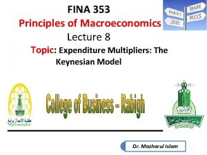 FINA 353 Principles of Macroeconomics Lecture 8 Topic