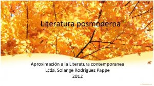 Literatura posmoderna Aproximacin a la Literatura contemporanea Lcda