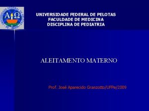 UNIVERSIDADE FEDERAL DE PELOTAS FACULDADE DE MEDICINA DISCIPLINA