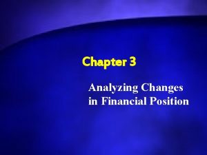 Chapter 3 analyzing changes in financial position answers