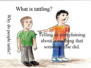 What is tattling