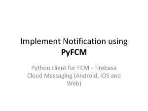 From pyfcm import fcmnotification