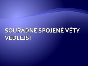 SOUADN SPOJEN VTY VEDLEJ Anotace materil tvo 15