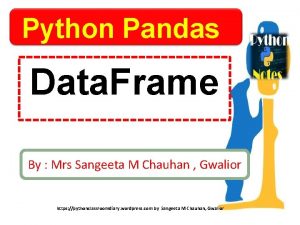 Python Pandas Data Frame By Mrs Sangeeta M