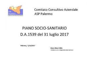 Comitato Consultivo Aziendale ASP Palermo PIANO SOCIOSANITARIO D