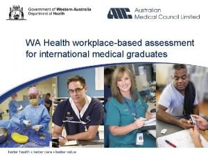 WA Health workplacebased assessment for international medical graduates