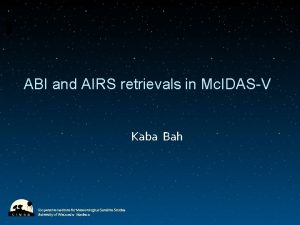 ABI and AIRS retrievals in Mc IDASV Kaba