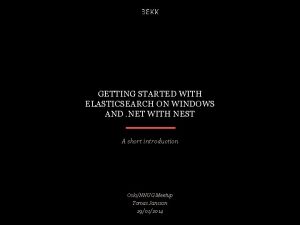 GETTING STARTED WITH ELASTICSEARCH ON WINDOWS AND NET