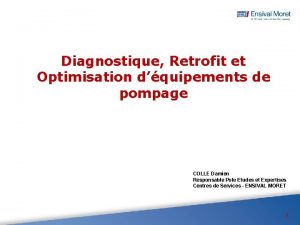 Diagnostique Retrofit et Optimisation dquipements de pompage COLLE