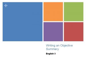 How to write an objective summary