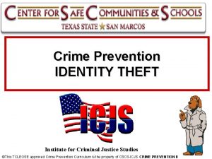 Crime Prevention IDENTITY THEFT Institute for Criminal Justice