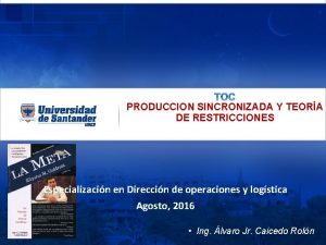 PRODUCCION SINCRONIZADA Y TEORA DE RESTRICCIONES Especializacin en