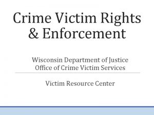 Crime Victim Rights Enforcement Wisconsin Department of Justice