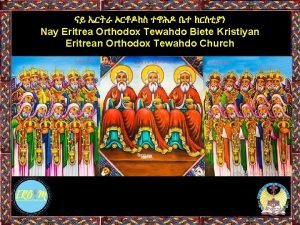 Nay Eritrea Orthodox Tewahdo Biete Kristiyan Eritrean Orthodox