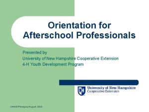 Orientation for Afterschool Professionals Presented by University of