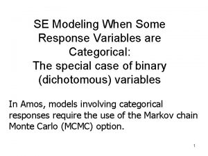 SE Modeling When Some Response Variables are Categorical