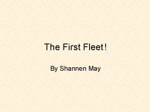 The First Fleet By Shannen May Contents What