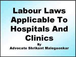 Labour Laws Applicable To Hospitals And Clinics By