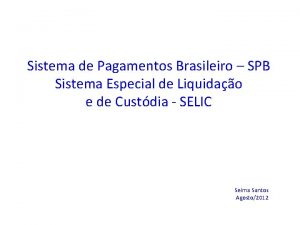Sistema de Pagamentos Brasileiro SPB Sistema Especial de