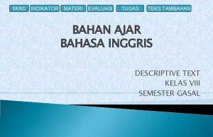 SKKD INDIKATOR MATERI EVALUASI TUGAS TEKS TAMBAHAN AJAR