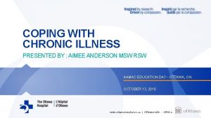 COPING WITH CHRONIC ILLNESS PRESENTED BY AIMEE ANDERSON