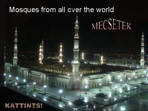 M Mosques from all over the world Yeni