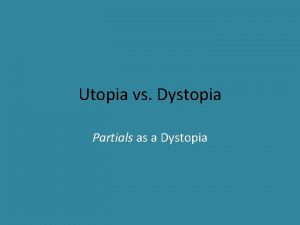 Utopia vs dystopia