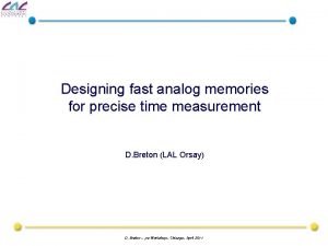 Designing fast analog memories for precise time measurement