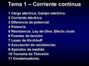 Tema 1 Corriente continua 1 Carga elctrica Campo