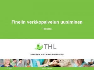 Finelin verkkopalvelun uusiminen Taustaa 9 11 2020 Heikki