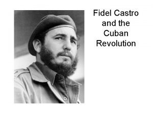 Fidel Castro and the Cuban Revolution Castros Rise