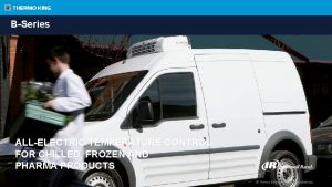 BSeries ALLELECTRIC TEMPERATURE CONTROL FOR CHILLED FROZEN AND