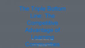 The Triple Bottom Line The Competitive Advantage of