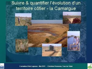 Suivre quantifier lvolution dun territoire ctier la Camargue