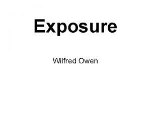 Exposure Wilfred Owen Personification describes how brutal the