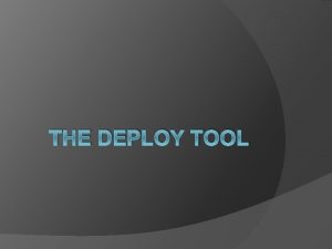 THE DEPLOY TOOL Definition Wikipedia What is deployment