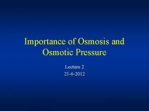 Hydrostatic pressure and osmotic pressure Hydrostatic pressure and osmotic pressure