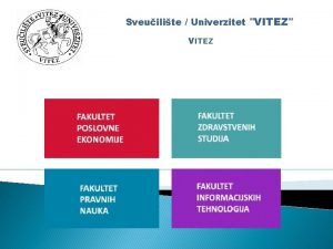 Sveuilite Univerzitet VITEZ VITEZ PROGRAM 21 09 11