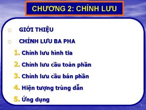 CHNG 2 CHNH LU o GII THIU o
