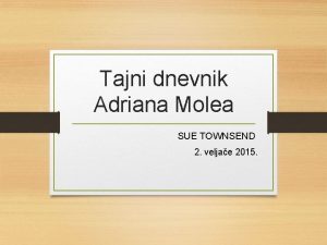 Tajni dnevnik adriana molea ppt