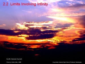 2 2 Limits Involving Infinity North Dakota Sunset