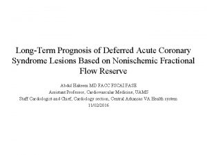 LongTerm Prognosis of Deferred Acute Coronary Syndrome Lesions