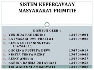 SISTEM KEPERCAYAAN MASYARAKAT PRIMITIF 1 2 3 4