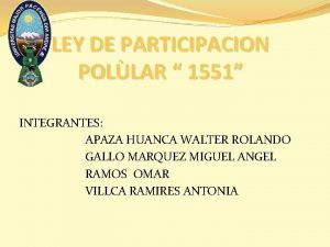 LEY DE PARTICIPACION POLLAR 1551 INTEGRANTES APAZA HUANCA