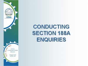 CONDUCTING SECTION 188 A ENQUIRIES Introduction The proposed