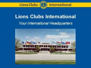 Lions clubs international headquarters Lions clubs international headquarters