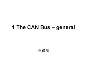 1 The CAN Bus general unchanging problems in