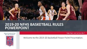 2019 20 NFHS BASKETBALL RULES POWERPOINT National Federation