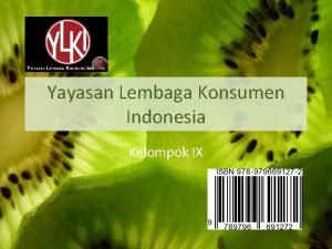 Yayasan Lembaga Konsumen Indonesia Kelompok IX Baiq Mustika