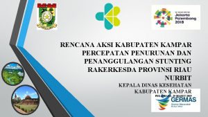 RENCANA AKSI KABUPATEN KAMPAR PERCEPATAN PENURUNAN DAN PENANGGULANGAN